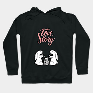 OUR LOVE STORY Hoodie